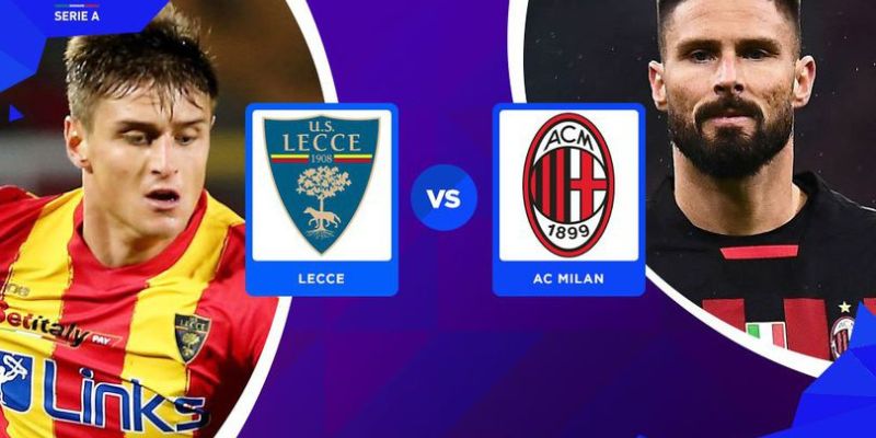 Soi Kèo Lecce vs AC Milan 0H45 30/8/2025 : Cuộc Đụng Độ Nảy Lửa Tại Via del Mare 4 Dự đoán chiến thuật của 2 đội Lecce vs AC Milan